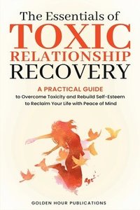 bokomslag Essentials of Toxic Relationship Recovery