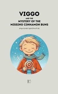 bokomslag Viggo and the Mystery of the Missing Cinnamon Buns