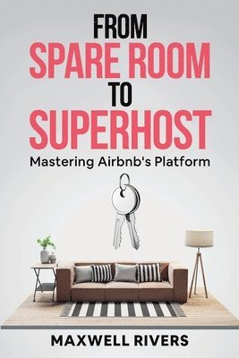 From Spare Room to Superhost 1