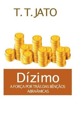 Dízimo A Força Por Trás Das Bênçãos Abraâmicas 1