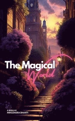 Mrigendra Bharti - Magical World, Häftad