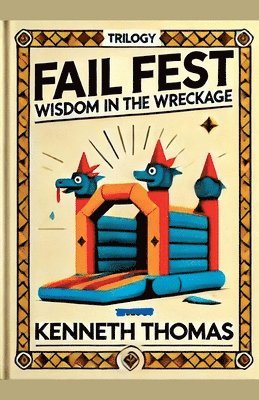 bokomslag Fail Fest: Wisdom In The Wreckage