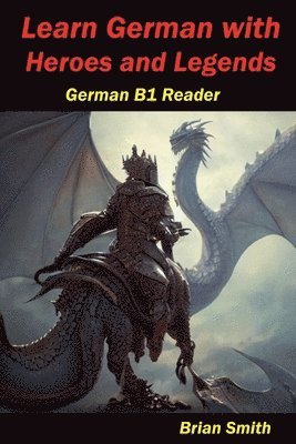 Brian Smith - Learn German with Heroes and Legends, Häftad