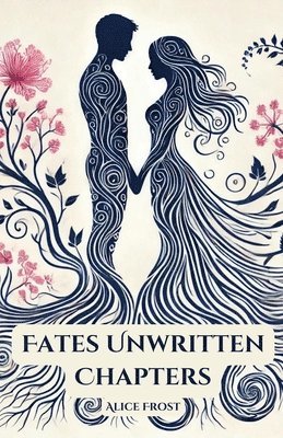 bokomslag Fate's Unwritten Chapters