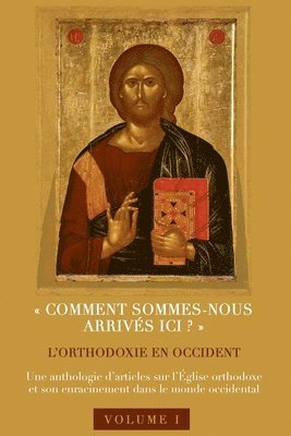 bokomslag Comment sommes-nous arrivés ici ? L'orthodoxie en Occident