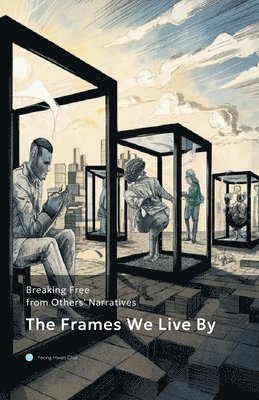 Frames We Live By