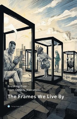 The Frames We Live By 1