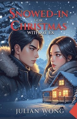 bokomslag Snowed-In for Christmas With My Ex