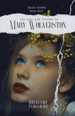 Hilmarj Torgrim - Life and Legend of Mary Wolverston, Häftad