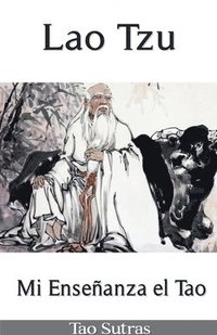 bokomslag Lao Tzu: Mi Enseñanza el Tao