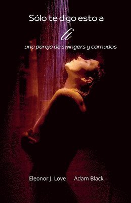 Sólo te digo esto a ti