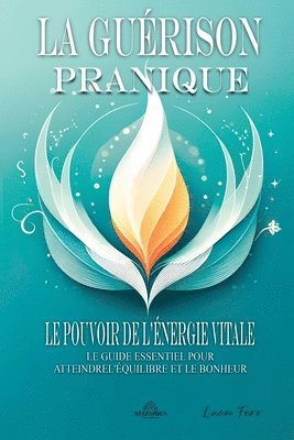 bokomslag La Gurison Pranique - Le pouvoir de L'nergie Vitale