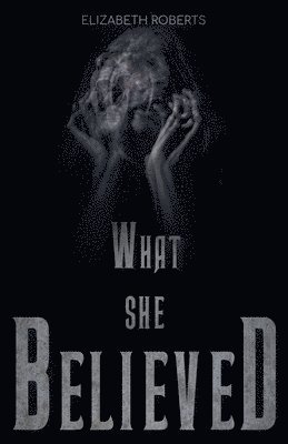 What She Believed 1