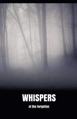 Whispers of the Forgotten 1