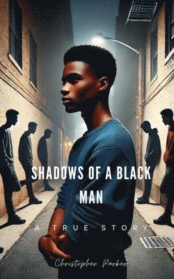 bokomslag Shadows Of A Black Man