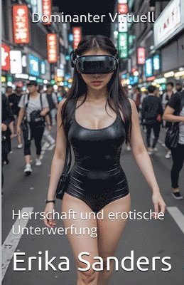 Erika Sanders - Dominanter Virtuell, Häftad