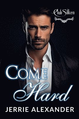 Jerrie Alexander - Come Hard, Häftad