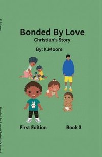 bokomslag Bonded by Love (Christian's Story)