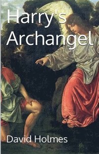 bokomslag Harry's Archangel