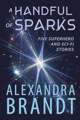 A Handful of Sparks 1