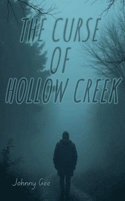 The Curse of Hollow Creek 1