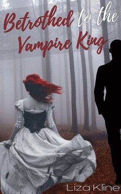 bokomslag Betrothed to the Vampire King