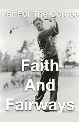 Joshua Rhoades - Par for the Course- Faith and Fairways, Häftad