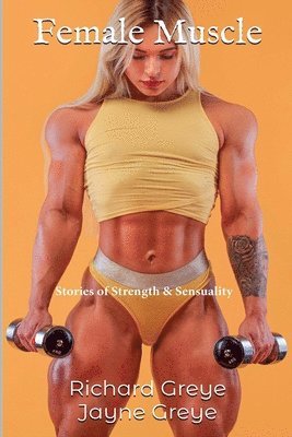 Richard Greye, Jayne Greye - Female Muscle, Häftad