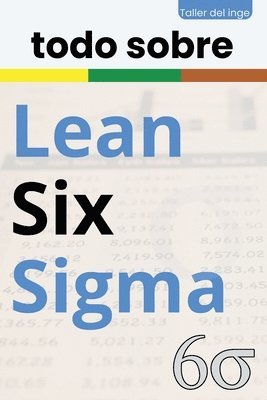 todo sobre Lean Six Sigma 1