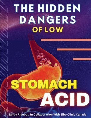 bokomslag The Hidden Dangers of Low Stomach Acid