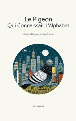 Le Pigeon Qui Connaissait L'Alphabet