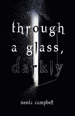 Through a Glass, Darkly 1