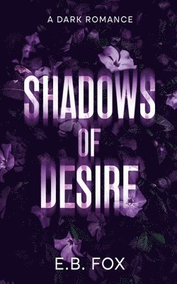 Shadows of Desire