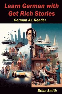bokomslag Learn German with Get Rich Stories