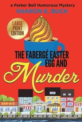 Faberge Easter Egg and Murder - LARGE PRINT