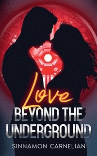 bokomslag Love Beyond the Underground