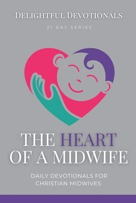 Heart Of A Midwife