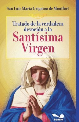 bokomslag Tratado de la verdadera devocin a la Santsima Virgen