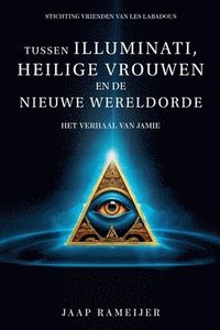 bokomslag Tussen illuminati, heilige vrouwen en de Nieuwe Wereld Orde