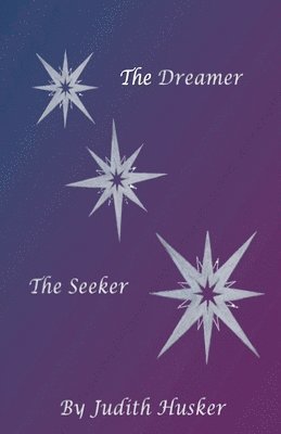Judith Husker - Dreamer The Seeker, Häftad
