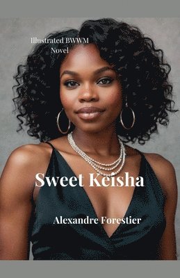 Sweet Keisha- Illustrated BWWM Novel 1