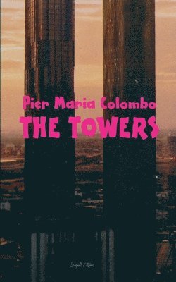 Pier Maria Colombo - Towers, Häftad