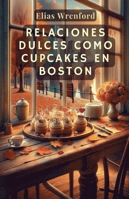 bokomslag Relaciones dulces como cupcakes en Boston