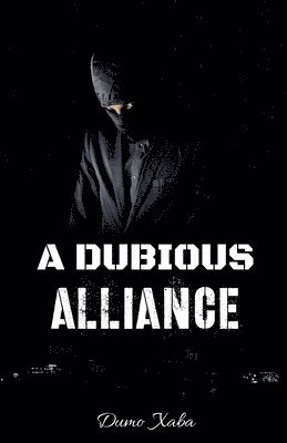 Dumo Xaba - Dubious Alliance, Häftad