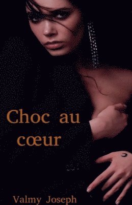 Choc au coeur 1