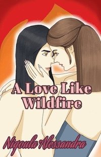 bokomslag A Love Like Wildfire