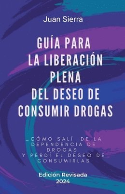 bokomslag Gua Para La Liberacin Plena Del Deseo de Consumir Drogas