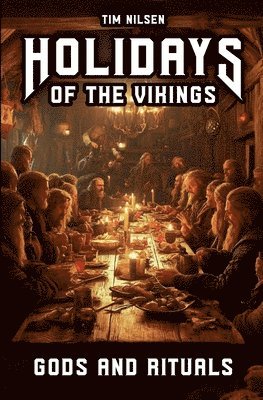 Holidays of the Vikings - Gods and Rituals 1