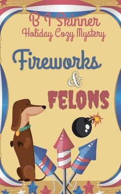 Fireworks & Felons 1