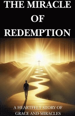 The Miracle Of Redemption 1